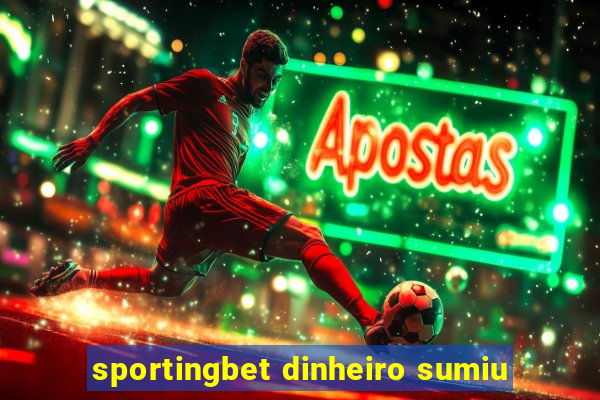 sportingbet dinheiro sumiu